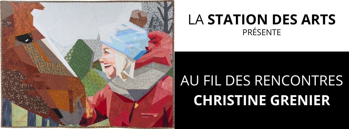 Au fil des rencontres exhibition - Christine Grenier at Station des Arts